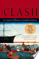 The clash : U.S.-Japanese relations throughout history /