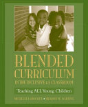 Blended curriculum in the inclusive K-3 classroom : teaching all young children /