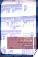 Sonic rupture: a practice-led approach to urban soundscape design /