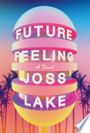 Future feeling : a novel /