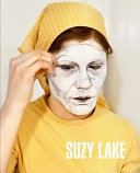 Suzy Lake : Scotiabank Photography Award /