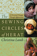 The sewing circles of Herat : a personal voyage through Afghanistan /