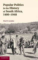 Popular politics in the history of South Africa, 1400-1948 /