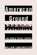 American ground : unbuilding the World Trade Center /