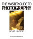 The master guide to photography /