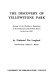 The discovery of Yellowstone Park ; journal of the Washburn Expedition to the Yellowstone and Firehole Rivers in the year 1870 /