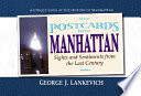 Postcards from Manhattan : [a unique look at the history of Manhattan] /