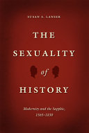 The sexuality of history : modernity and the sapphic, 1565-1830 /