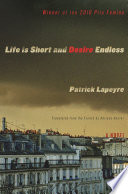 Life is short and desire endless : a novel /