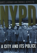 NYPD : a city and its police /