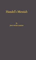 Handel's Messiah : origins, composition, sources /