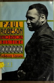 Paul Robeson, hero before his time /