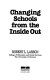 Changing schools from the inside out /