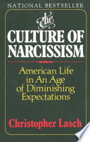 The culture of narcissism : American life in an age of diminishing expectations /