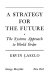 A strategy for the future; the systems approach to world order.