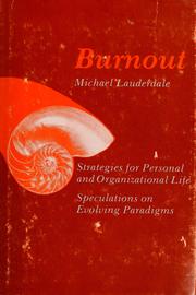 Burnout, strategies for personal and organizational life : speculations on evolving paradigms /