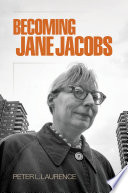 Becoming Jane Jacobs /