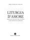 Liturgia d'amore : immagini dal Cantico dei cantici nell'arte di Cimabue, Michelangelo e Rembrandt /