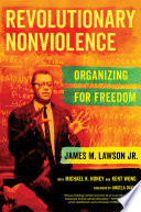 Revolutionary nonviolence : organizing for freedom /