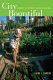 City bountiful : a century of community gardening in America /