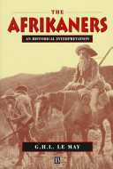 The Afrikaners : an historical interpretation /