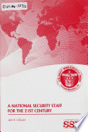 A national security staff for the 21st century /