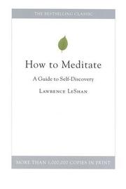 How to meditate : a guide to self-discovery /