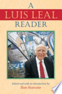 A Luis Leal reader /