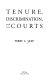 Tenure, discrimination, and the courts /