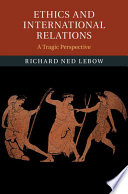 Ethics and international relations : a tragic perspective /