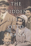 The hidden life of Otto Frank /