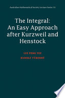 Integral : an easy approach after Kurzweil and Henstock /