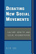 Debating new social movements : culture, identity, and social fragmentation /