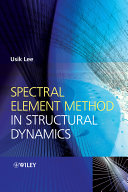 Spectral element method in structural dynamics /