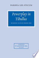 Powerplay in Tibullus : reading Elegies book one /