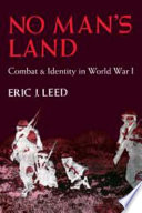 No man's land : combat & identity in World War I /