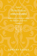 Revolution remembered : seditious memories after the British civil wars /