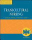 Transcultural nursing : concepts, theories, research and practice /