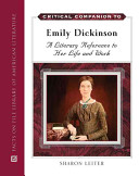 Critical companion to Emily Dickinson : a literary reference to her life and work /