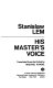 His master's voice /