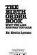 The birth order book : why you are the way you are /