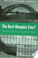 The best Olympics ever? : social impacts of Sydney 2000 /