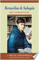 Bernardino de Sahagun, first anthropologist /