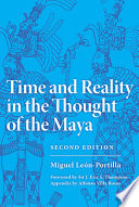 Time and reality in the thought of the Maya /