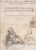 Leonardo da Vinci, master draftsman /