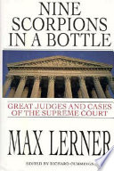 Nine scorpions in a bottle : great judges and cases of the Supreme Court /