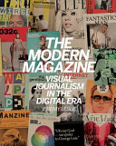 The modern magazine : visual journalism in the digital age /
