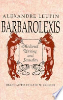 Barbarolexis : medieval writing and sexuality /