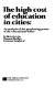 The high cost of education in cities: an analysis of the purchasing power of the educational dollar,