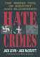 Hate crimes : the rising tide of bigotry and bloodshed /